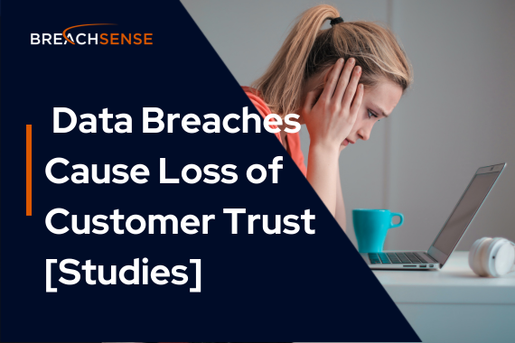 Data Breaches Cause Loss of Customer Trust